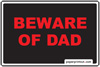 Black And Red Beware Of Dad Sign